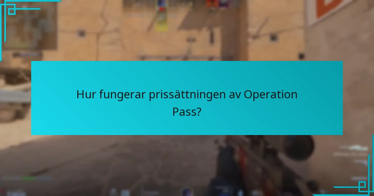 Hur fungerar prissättningen av Operation Pass?