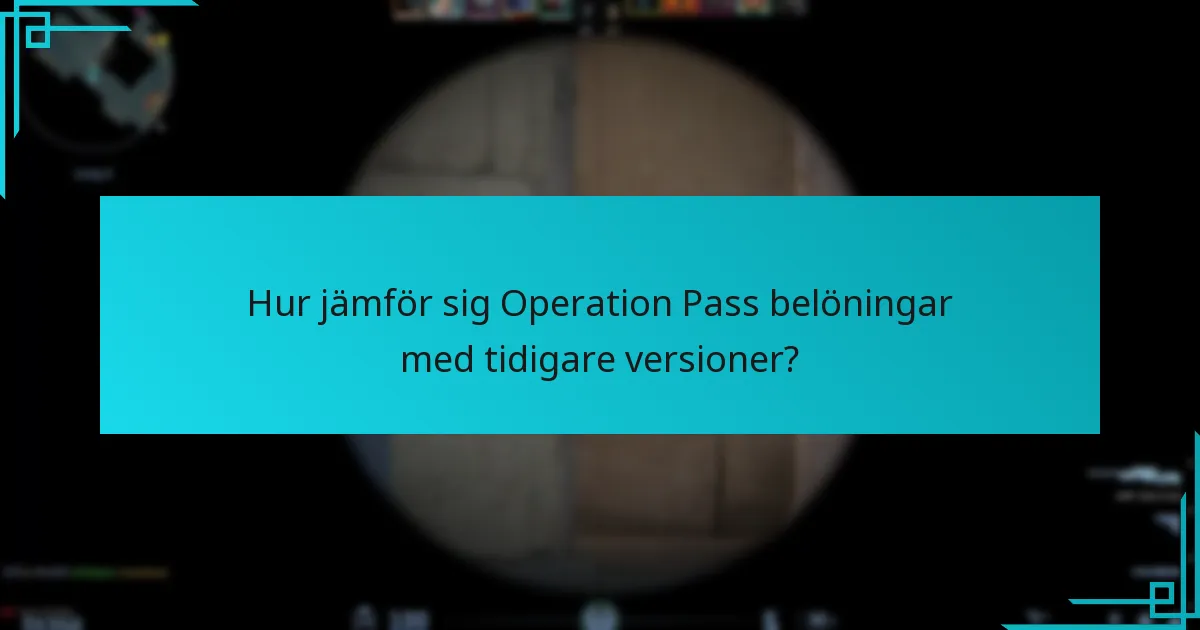 Hur jämför sig Operation Pass belöningar med tidigare versioner?